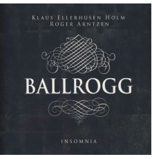 Ballrogg - Insomnia