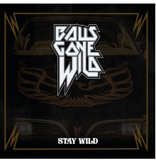 Balls Gone Wild - Stay Wild