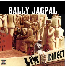 Bally Jagpal - Live & Direct