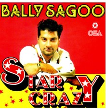 Bally Sagoo - Star Crazy