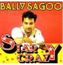 Bally Sagoo - Star Crazy