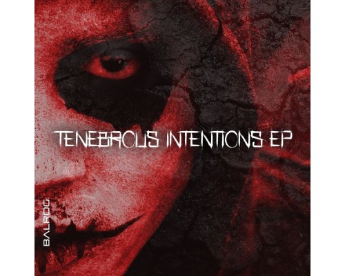 Balrog - Tenebrous Intentions EP