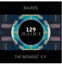 Balrog - The Moment E.P.