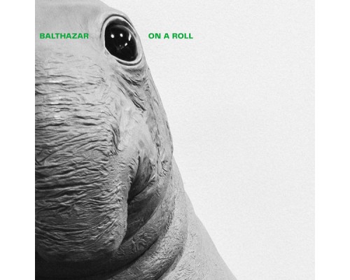 Balthazar - On A Roll