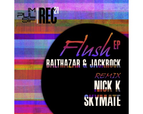 Balthazar & JackRock - Flush EP