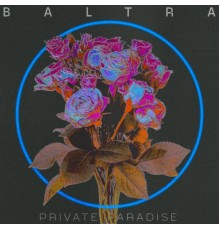 Baltra - Private Paradise  (Extended Mix)