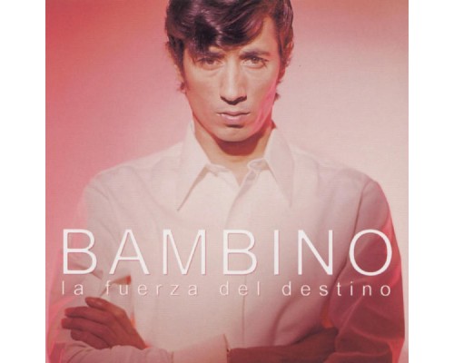 Bambino - La Fuerza Del Destino