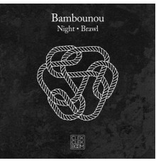 Bambounou - Night / Brawl - Single