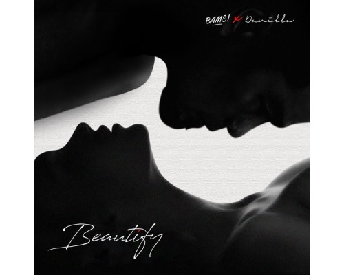 Bams! x Danilla - Beautify