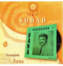 Bana - Perseguida (Série Sodad - Vol. 8)