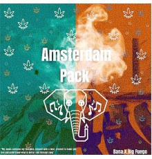 Bana.X.Big Fuego - Amsterdam Pack