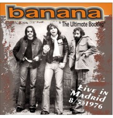 Banana - The Ultimate Bootleg  (Live)