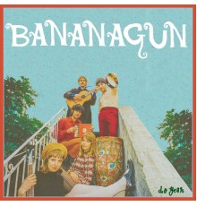 Bananagun - Do Yeah