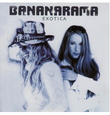 Bananarama - Exotica