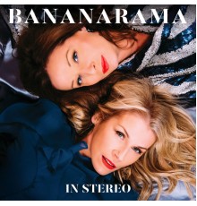 Bananarama - In Stereo