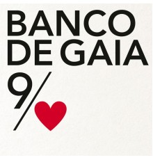 Banco De Gaia - The 9th of Nine Hearts