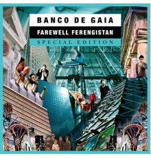 Banco De Gaia - Farewell Ferengistan (Special Edition)