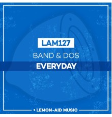 Band&Dos - Everyday (Original Mix)