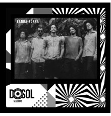 Banda-Fôrra - Dosol Sessions (Ao Vivo)