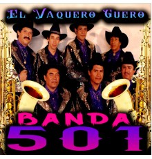 Banda 501 - El Vaquero Güero