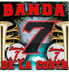 Banda 7 - De la Costa