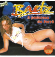 Banda Baetz - A Poderosa do Forró