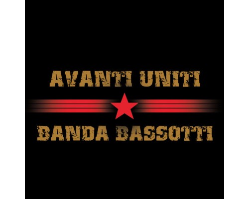 Banda Bassotti - Avanti Uniti