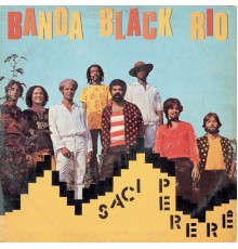 Banda Black Rio - Saci Pererê