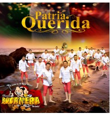 Banda Bucanera - Patria Querida