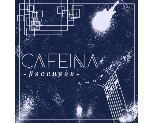 Banda Cafeína - Ascensão