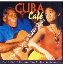 Banda Caio Rodriguez, Hector Rey, Los Brillantes Cubanos - Cuba CaféThe Very Best of Cuban Music