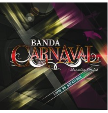 Banda Carnaval - Como No Queriendo