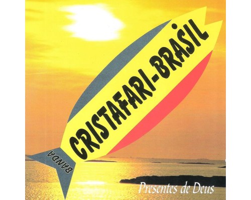 Banda Cristafari-Brasil - Presentes de Deus