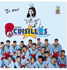 Banda Cuisillos - Te Amo