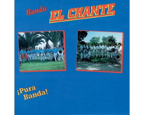 Banda El Chante - Pura Banda