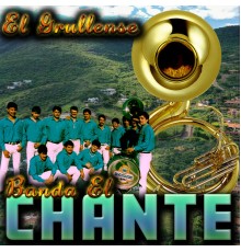 Banda El Chante - El Grullense