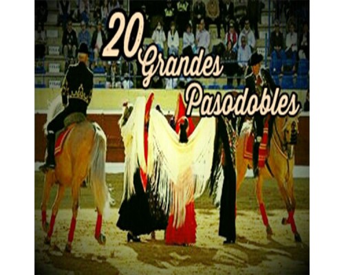 Banda Espanola de Conciertos - 20 Grandes Pasodobles
