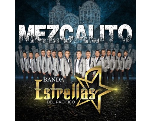 Banda Estrellas del Pacífico - Mezcalito