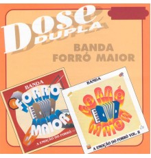 Banda Forró Maior - Dose Dupla