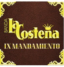 Banda La Costeña - IX Mandamiento