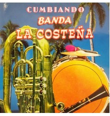 Banda La Costeña - Cumbiando