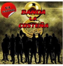 Banda La Costeña - 13 Exitos