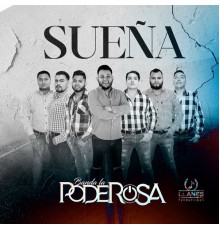 Banda La Poderosa - Sueña