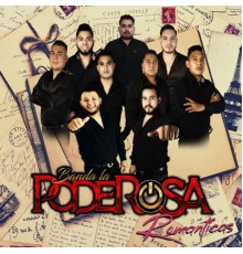 Banda La Poderosa - Romanticas