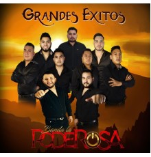 Banda La Poderosa - Grandes Exitos