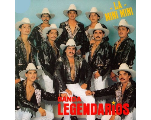 Banda Legendarios - La Mini Mini