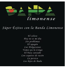 Banda Limonense - Súper Éxitos Con La Banda Limonense