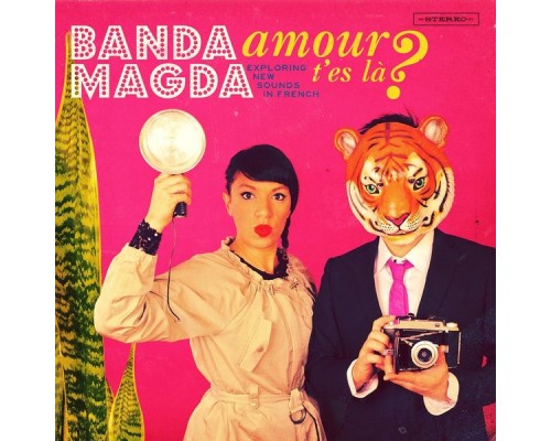 Banda Magda - Amour, t’es là?