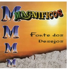 Banda Magníficos - Fonte dos Desejos