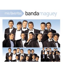 Banda Maguey - Mis Favoritas